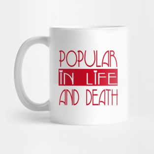 Popular en vida y muerte Mug